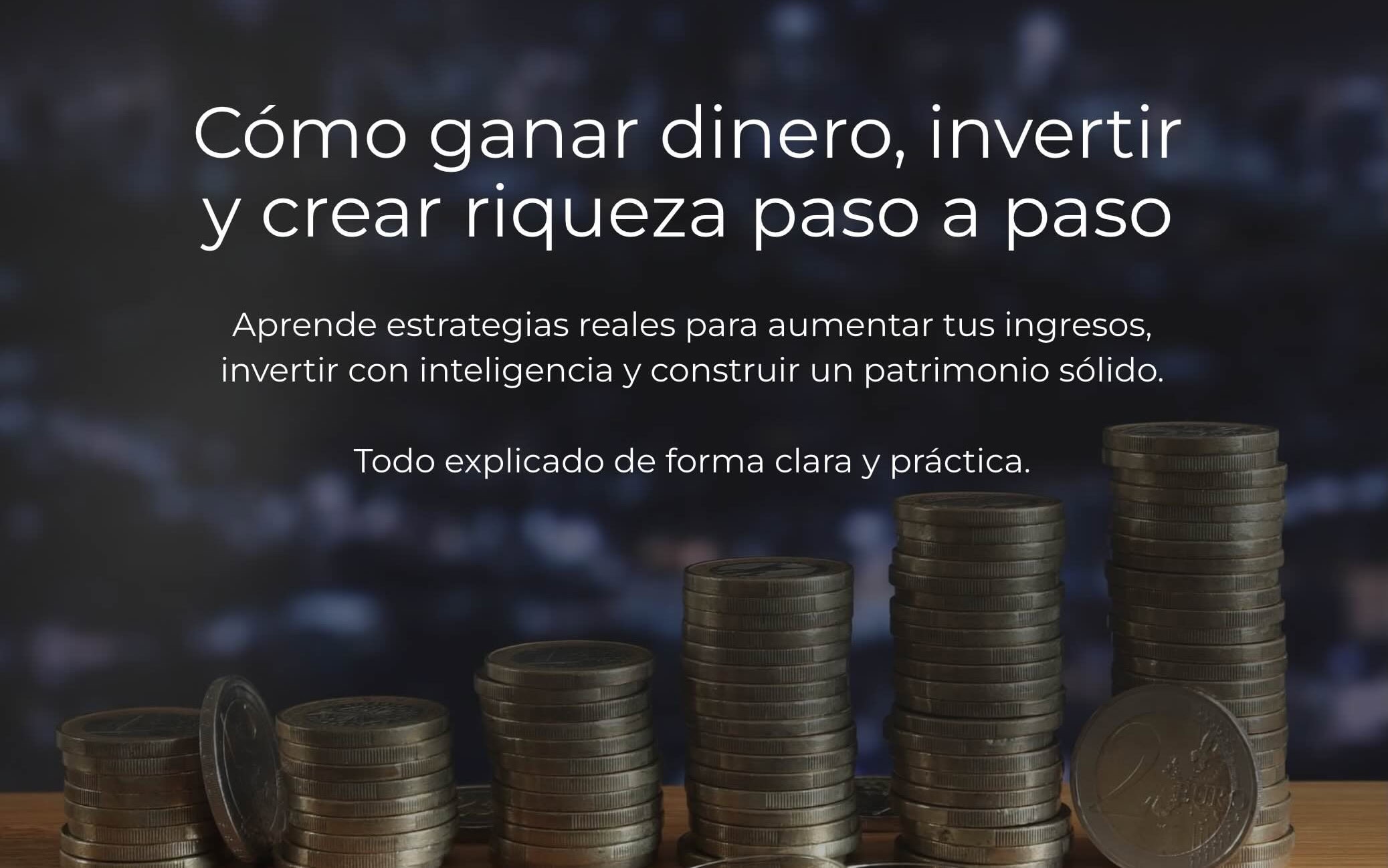 Cómo ganar dinero, invertir y crear riqueza paso a paso - CrearRiqueza.com